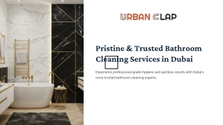 Pristine and Trusted Bathroom Cleaning Services inDubai
