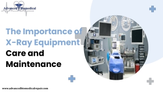 The Importance of X-Ray Equipment Care and Maintenance