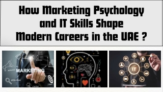 How Marketing Psychology and IT Skills Shape Modern Careers in the UAE