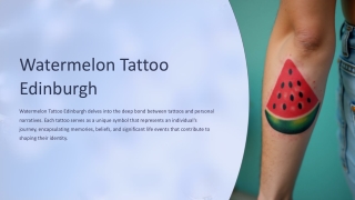 Watermelon Tattoo Edinburgh shares how tattoos become personal stories