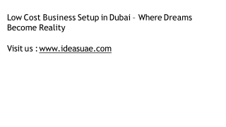Low Cost Business Setup in Dubai – Where Dreams Become Reality