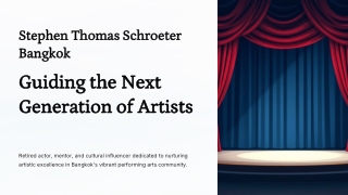 Stephen Thomas Schroeter Bangkok: Guiding the Next Generation of Artists