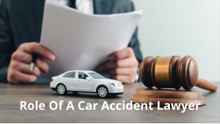 Role Of A Car Accident Lawyer