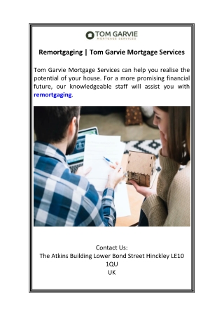 Remortgaging  Tom Garvie Mortgage Services