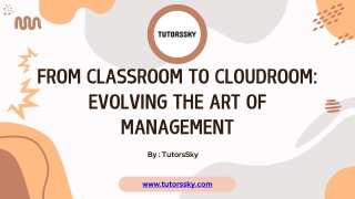 From Classroom to Cloudroom Evolving the Art of Management