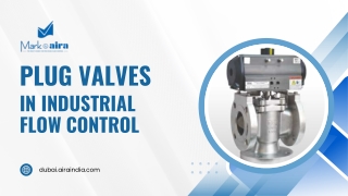 Plug Valves in Industrial Flow Control