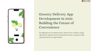 Grocery-Delivery-App-Development-in-2025-Building-the-Future-of-Convenience.pptx