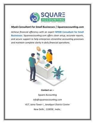 Myob Consultant For Small Businesses | Squareaccounting.com