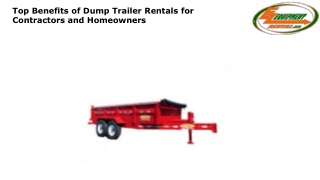 Top Benefits of Dump Trailer Rentals for Contractors and Homeowners