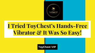 I Tried ToyChest’s Hands-Free Vibrator & It Was So Easy!
