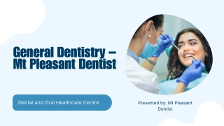 General Dentistry – Mt Pleasant Dentist_compressed