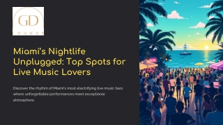 Miami’s Nightlife Unplugged Top Spots for Live Music Lovers