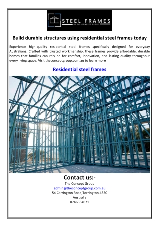 Build durable structures using residential steel frames today