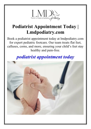 Podiatrist Appointment Today | Lmdpodiatry.com