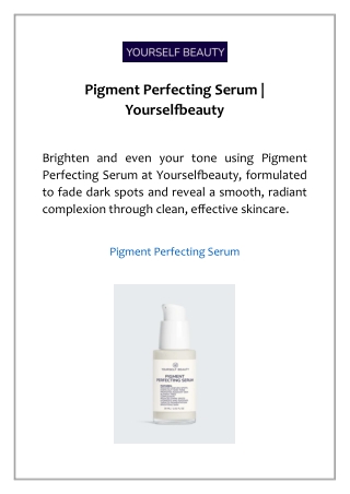 Pigment Perfecting Serum | Yourselfbeauty