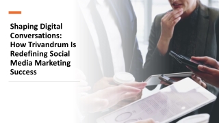 Shaping Digital Conversations: How Trivandrum Is Redefining SMM success