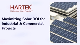 Maximizing Solar ROI for Industrial & Commercial Projects