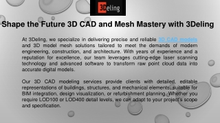 Shape the Future 3D CAD and Mesh Mastery with 3Deling