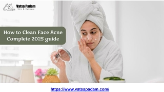 How to Clean Face Acne Complete 2025 guide.pptx