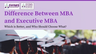 Who Does MBA and Executive MBA? Difference & Benefits – SVIMS