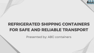 Refrigerated Shipping Containers for Safe and Reliable Transport