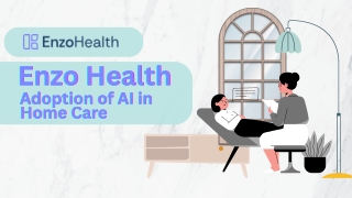 Enzo Health Report Adoption of AI in Home Care