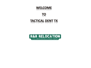 Tactical Dent TX