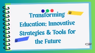 Transforming Education Innovative Strategies & Tools for the Future