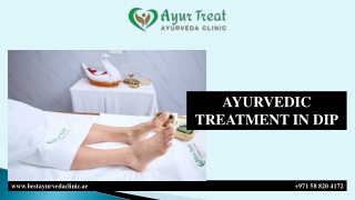 AYURVEDIC TREATMENT IN DIP