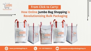 From Click to Carry How Online Jumbo Bag Shopping is Revolutionizing Bulk Packaging