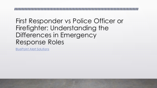 First Responder vs Police Officer or Firefighter