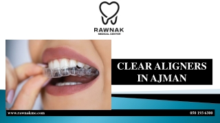 CLEAR ALIGNERS IN AJMAN