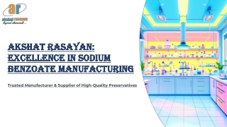 Akshat Rasayan: Excellence in Sodium Benzoate Manufacturing