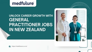 Unlock Career Growth with General Practitioner Jobs in New Zealand