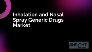 Inhalation and Nasal Spray Generic Drugs Market
