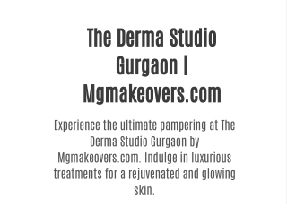 The Derma Studio Gurgaon | Mgmakeovers.com