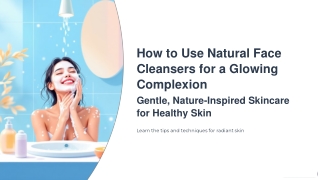 How-to-Use-Natural-Face-Cleansers-for-a-Glowing-Complexion