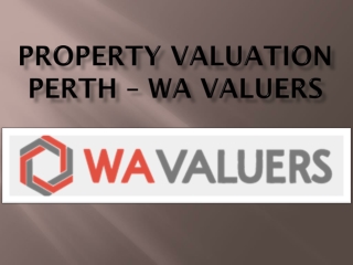 Property Valuation WA – Trusted Reports for Every Purpose