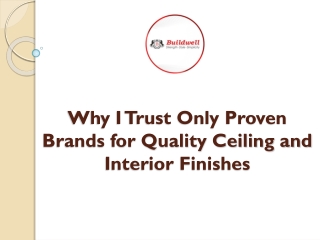 Why I Trust Only Proven Brands for Quality Ceiling and Interior Finishes