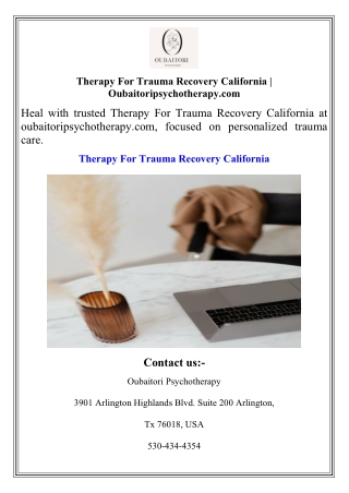 Therapy For Trauma Recovery California  Oubaitoripsychotherapy.com