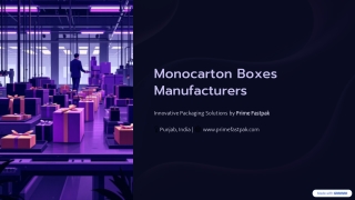 Monocarton Boxes Manufacturers – Innovative Packaging by Prime Fastpak