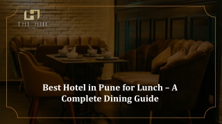 Best Hotel in Pune for Lunch – A Complete Dining Guide