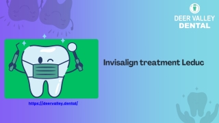 Choose your Invisalign treatment Leduc at Deer Dental Valley