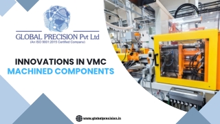 Innovations In VMC Machined Components