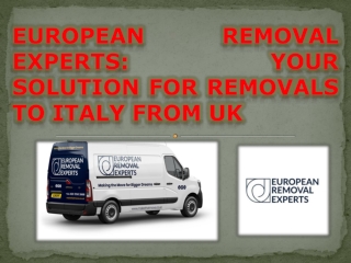 European Removal Experts: Your Solution for Removals to Italy from UK
