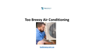 Too Breezy Air Conditioning