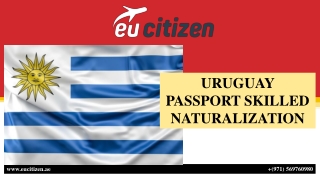 URUGUAY PASSPORT SKILLED NATURALIZATION