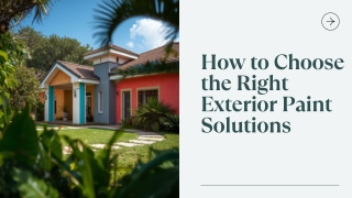 How to Choose the Right Exterior Paint Solutions