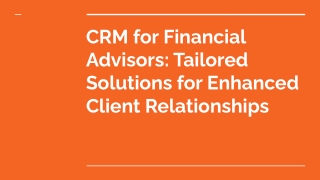 CRM for Financial Advisors_ Tailored Solutions for Enhanced Client Relationships (1)