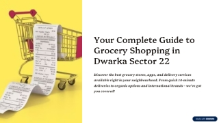 Your-Complete-Guide-to-Grocery-Shopping-in-Dwarka-Sector-22 (1)